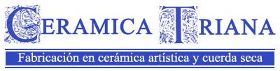 Cerámica Triana Almacén fábrica cerámica artística zocalos cenefas azulejos sevillanos murales fuentes rústicos rotulación platos heráldicas Ceramica fabricante Ceramic sevilla andalucia españa spain